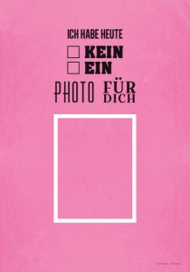 ich-habe-heute-kein-photo-für-dich ich-habe-heute-kein-photo-für-dich