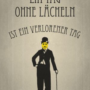 Poster Ein Tag ohne Lächeln