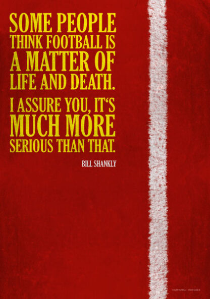 Poster Zitat Bill Shankly Somme People think